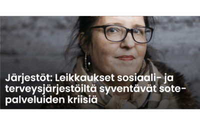 Järjestöt: Leikkaukset sosiaali- ja terveysjärjestöiltä syventävät sote-palveluiden kriisiä